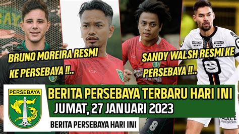 Kabar Persebaya Terbaru Hari Inisandy Walsh Resmi Ke Persebaya