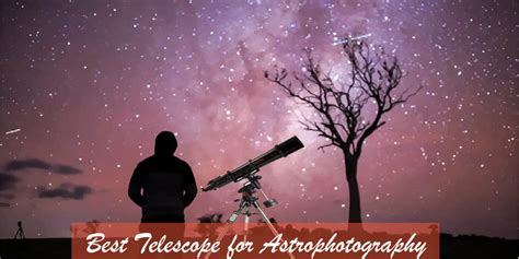 Best Telescope for Astrophotography : Reviews and Buying Guide 2020