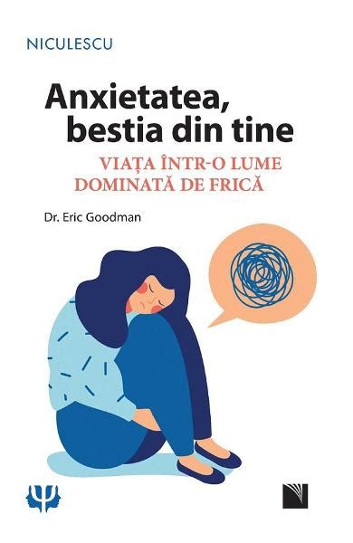 Anxietatea Bestia Din Tine Eric Goodman Carti Online Pdf Si Tiparite