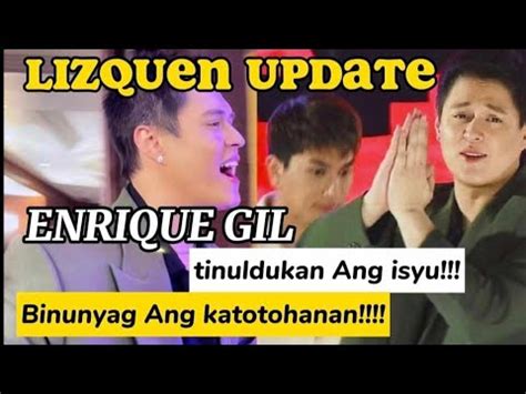 Lizquenupdate ANG KATOTOHANAN ENRIQUE GIL TINULDUKAN ANG ISYU AT