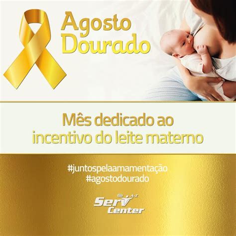 Campanha Agosto Dourado incentiva amamentação no Brasil Servicenter