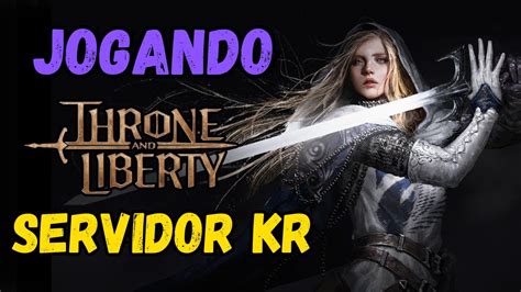 Aobaaaaa Throne And Liberty Novo Servidor Kr Rumo Ao Lvl Staff