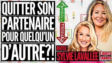 LIBRES ET SANS TABOUS Invitée Sylvie Lavallée M A QUITTER son