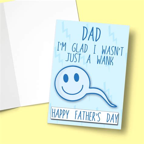 Dad Im Glad I Wasnt Just A Wank Fathers Day Card Banter King