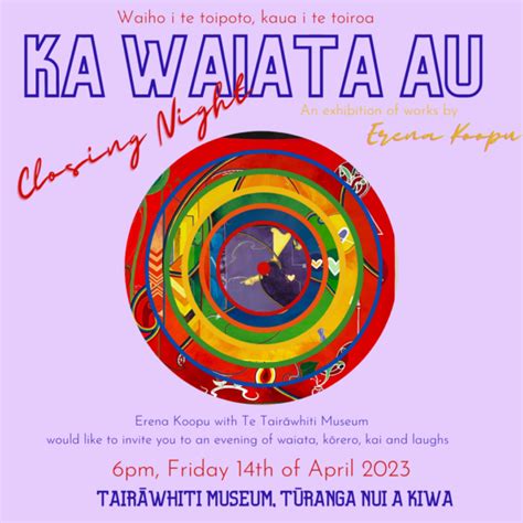 Ka Waiata Au Closing Event Tairawhiti Museum