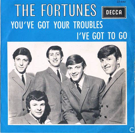 The Fortunes (UK Group) – You've Got Your Troubles I got Mine Lyrics ...