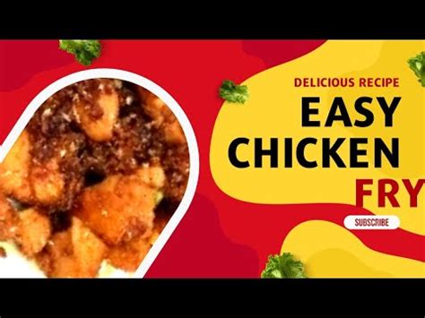 Simple Tasty Chicken Fry Chicken Fry Recipe Youtube