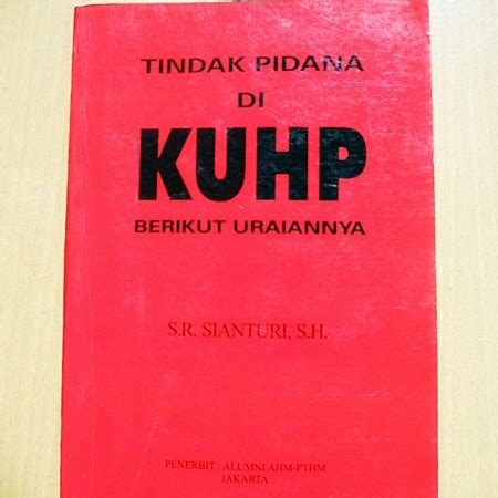 Jual Tindak Pidana Di KUHP Berikut Uraiannya SR Sianturi SH Kota