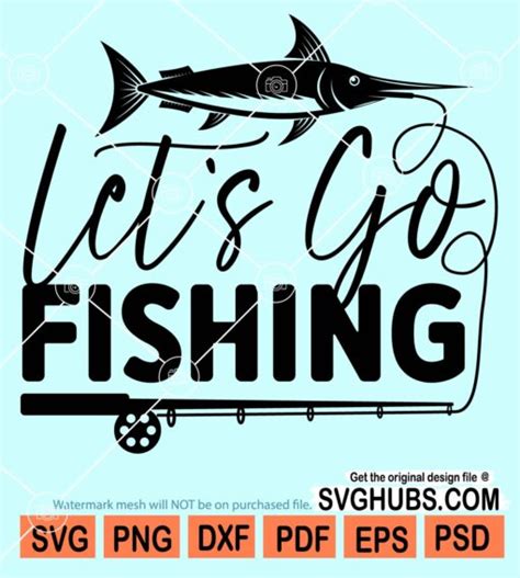 Let S Go Fishing Svg Fishing Svg Bass Fishing Svg Fishing Dad Svg