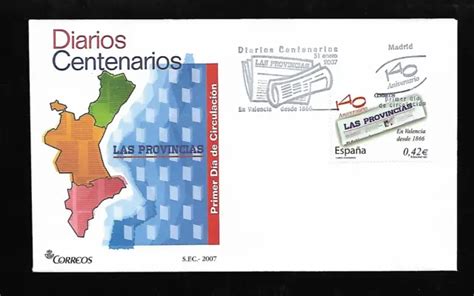 ESPAÑA FDC AÑO 2007 Diario Las Provincias Edifil 4309 En Sobre Primer