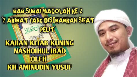 Kitab Nashoihul Ibad Bab Subai Maqolah Ke 2 Oleh Kh Aminudin Yusuf