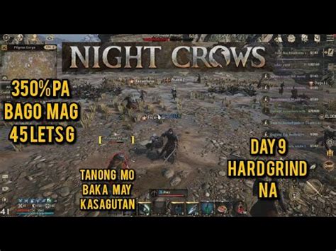 NIGHT CROWS Day 9 350 Pa Bago Mag Level 45 AS F2P Lets G YouTube