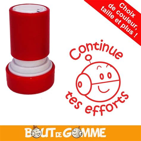 Tampons Bout De Gomme Continue Tes Efforts Tampon Auto Encreur