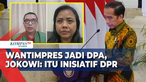 Wantimpres Jadi Dpa Jokowi Inisiatif Dpr Tanyakan Dpr Youtube