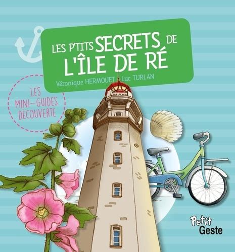Les p tits secrets de l île de Ré Véronique Hermouet Livres Furet du Nord