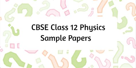 Cbse Class 12 Physics Sample Paper 2024 25 Out Download 12th Physics Sqp And Ms Pdf