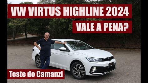 VW Virtus Highline 2024 VALE A PENA Teste Do Camanzi YouTube