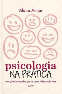 Psicologia Na Pr Tica Alana Anijar