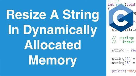 Resize A String Stored In Dynamically Allocated Memory C Programming