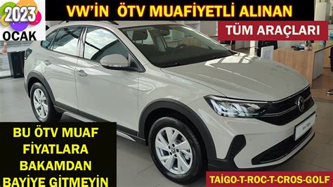 Vw Tv Muaf Yetl Alinan T M Ara Lari Bu Tv Muaf F Yatlara