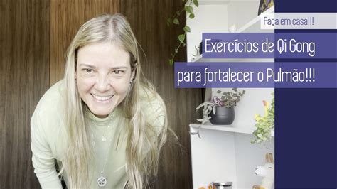 Exercícios de Qi Gong para fortalecer o Pulmão aumentar a imunidade e