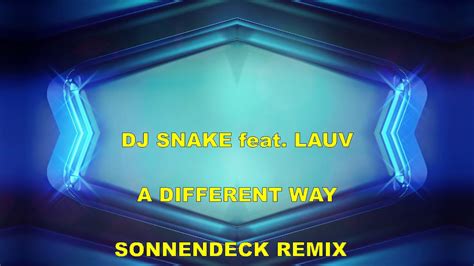 DJ SNAKE Feat Lauv A DIFFERENT WAY SONNENDECK REMIX YouTube