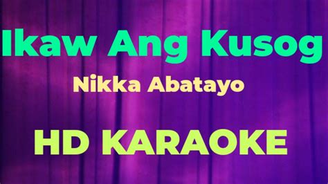 Ikaw Ang Kusog Nikka Abatayo Karaoke Version Instrumental Lyrical Cover Ph Youtube