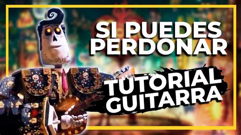 Si Puedes Perdonar TUTORIAL GUITARRA El Libro De La Vida YouTube