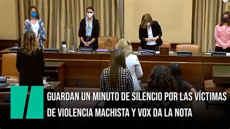 Guardan Un Minuto De Silencio Por Los Asesinatos Machistas Y Vox Da La