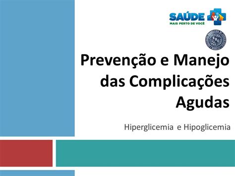 Prevenção E Manejo Das Complicações Agudas Ppt Carregar