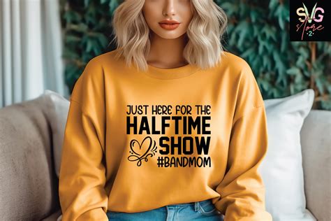 Just Here For The Halftime Show Bandmom Graphic By Boho Art Creative