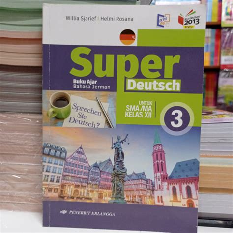 Jual Super Deutsch Buku Ajar Bahasa Jerman Sma Ma Kelas Xii Erlangga