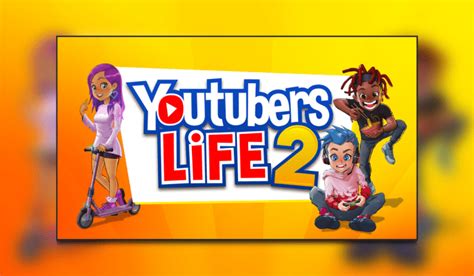 Youtubers Life 2 Just Announced For Release In 2021