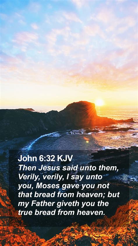 John 6 32 KJV Mobile Phone Wallpaper Then Jesus Said Unto Them