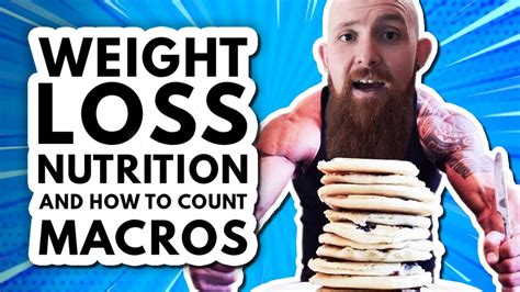 Weight Loss Nutrition And How To Count Macros Youtube