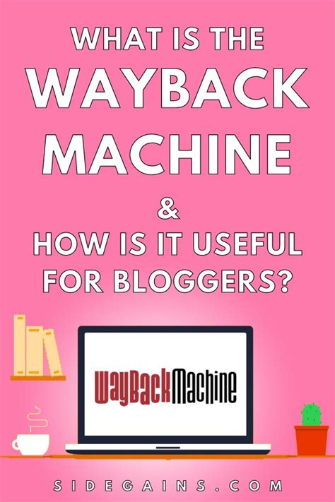 What Is Wayback Machine Why Is It So Useful For Bloggers