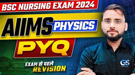 Aiims Bsc Nursing Exam 2024 Complete Physics Pyq Revision Physics