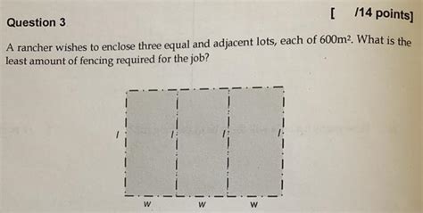 Solved 114 Points Question 3 A Rancher Wishes To Enclose Chegg