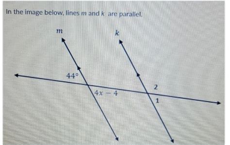 Solved In The Image Below Lines M And K Are Parallel Math