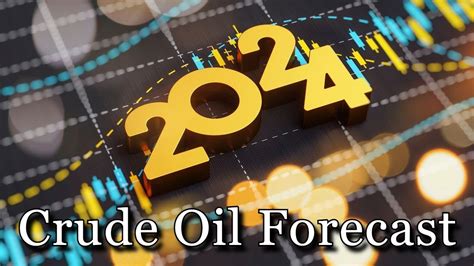 2024 Crude Oil Forecast And Analysis YouTube