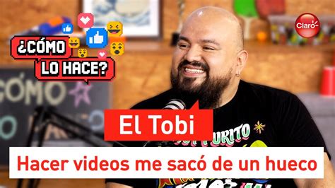 ¿cÓmo Lo Hace Ep 5 Tobi Descarada Publicidad Me Hizo Dar Un Giro A Mis Contenidos Youtube