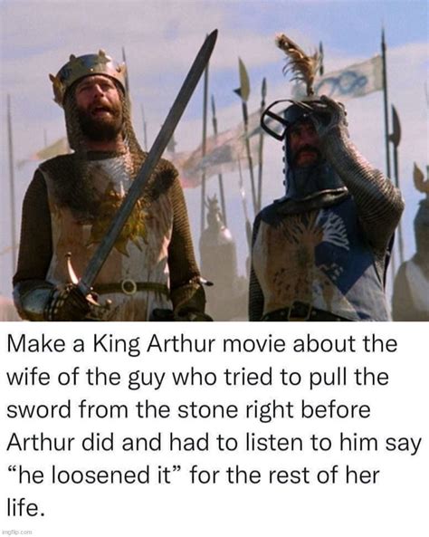 Image Tagged In Monty Python King Arthur Imgflip