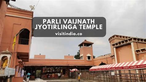 Parli Vaijnath Jyotirlinga Temple Timings How To Reach Rituals And