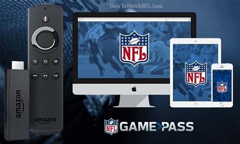 How To Watch Nfl Game Pass On Amazon Fire Tv Firestick Game Pass