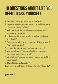 10 Questions About Life You Need To Ask Yourself Life Questions