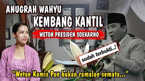 Bukan Ramalan Semata WETON KAMIS PON ANUGRAH WAHYU KEMBANG KANTIL