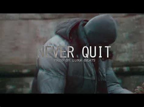 Never Quit Motivational Trap Beat Free Rap Hip Hop Instrumental