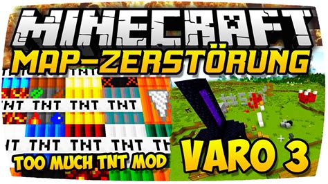 MINECRAFT TOO MUCH TNT MOD vs VARO 3 MAP Minecraft Map Zerstörung