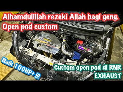 Custom Open Pod Perodua Myvi G Rnr Exhaust Hasil Keje Cun Dan