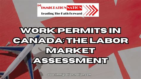 Work Permits In Canada Understanding Labor Market Assessments